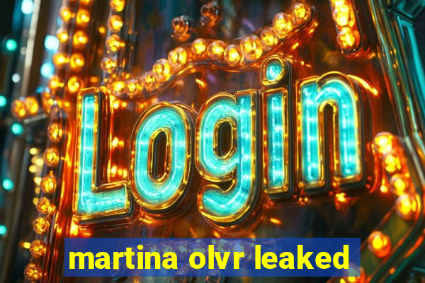 martina olvr leaked